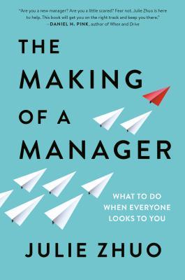 [9780753552896] The Making of a Manager : What to Do When Everyone Looks to You