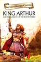 King Arthur: And The Knights of The Round Table