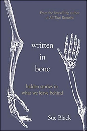 [9780857526915] Written In Bone: hidden stories in what we leave behind