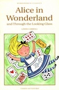 Alice's Adventures in Wonderland and Through the Looking Glass