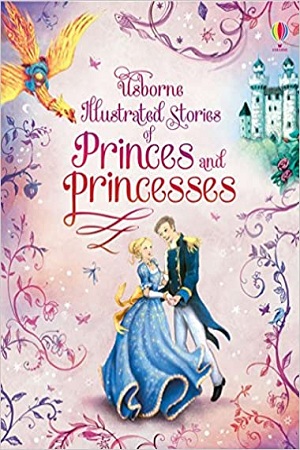 [9781474941488] Illustrated Stories Of Princes And Princesses