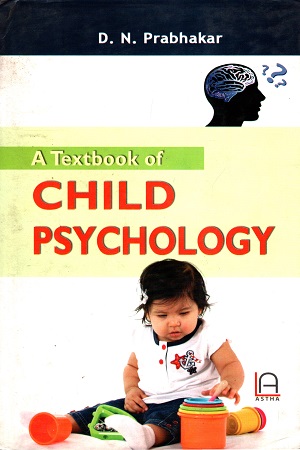 [9789382126386] A Textbook of Child Psychology