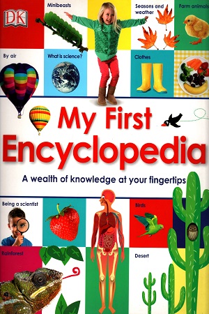 [9780241293409] My First Encyclopaedia: A Wealth of Knowledge at Your Fingertips
