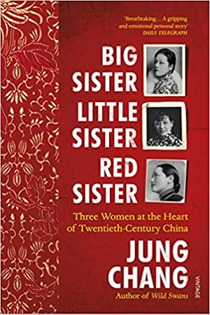 [9781784703967] Big Sister, Little Sister, Red Sister : Three Women at the Heart of Twentieth-Century China