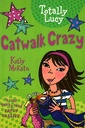 Totally Lucy - 8: Catwalk Crazy