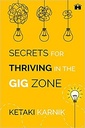 Secrets for Thriving in the Gig Zone