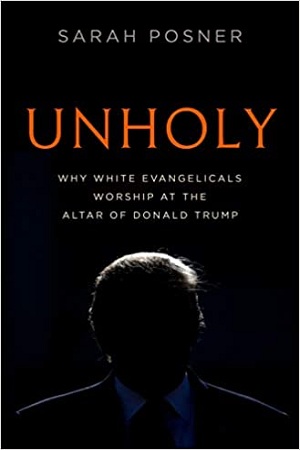 [9781984820426] Unholy : Why White Evangelicals Worship at the Altar of Donald Trump