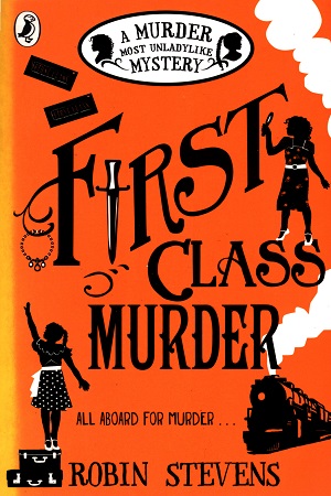 [9780141369822] A Murder Most Unladylike Mystery: First Class Murder