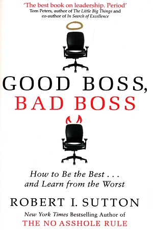 [9780749954758] Good Boss, Bad Boss: How to Be the Best... and Learn from the Worst