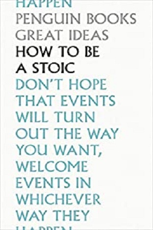 [9780241475263] How To Be a Stoic
