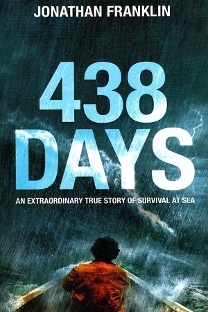 [9781509800193] 438 Days: An Extraordinary True Story of Survival at Sea