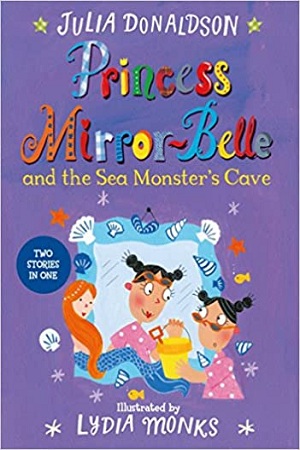 [9781447285663] Princess Mirror-Belle and the Sea Monster's Cave