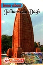 Know About Jallianwala Bagh (Know About Series)