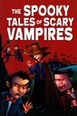 The Spooky Tales of Scary Vampires