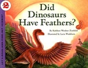Did Dinosaurs Have Feathers?: Let's Read and Find out Science -2