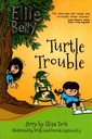 Ellie Belly Turtle Trouble Book 3