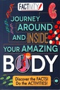 Factivity Journey Around and Inside Your Amazing Body