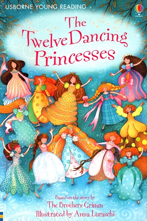 [9780746070178] Twelve Dancing Princess - Level 1 (Usborne Young Reading)