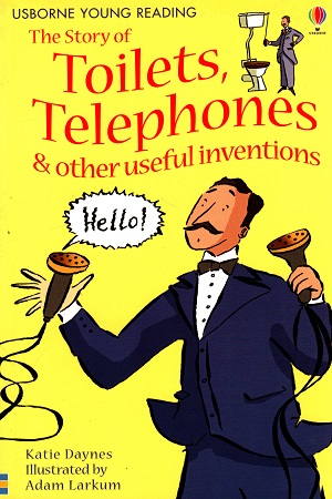 [9780746070192] The Story of Toilets Telephones (Young Reading Level 1)