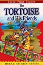 The Tortoise and His Friends