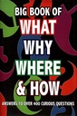 Big Book of What Why Where & How
