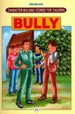 Character - Building Stories for Children - Book 21: Bully