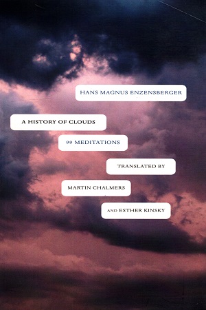 [9780857425799] A History of Clouds: 99 Meditations (The German List - (Seagull Titles CHUP))
