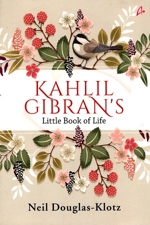 [9789388241076] Kahlil Gibran's Little Book of Life