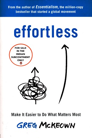 [9780753558379] Effortless : Make It Easier to Do What Matters Most