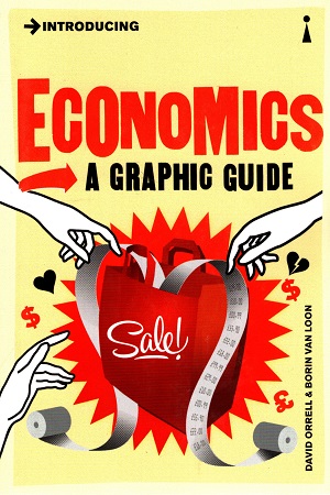 [9781848312159] Introducing Economics: A Graphic Guide