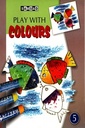 Play With Colours - Book 5