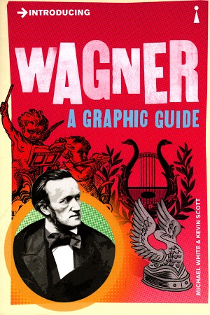 [9781848315099] Introducing Wagner: A Graphic Guide