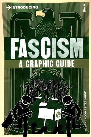 [9781848316126] Introducing Fascism: A Graphic Guide