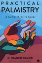 Practical Palmistry : A Comprehensive Guide