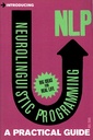 Introducing Neurolinguistic Programming (NLP): A Practical Guide