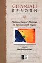 Gitanjali Reborn: William Radice’s Writings on Rabindranath Tagore