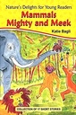 Mammals Mighty And Meek