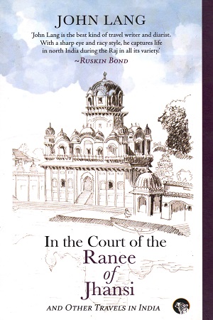 [9789385288227] In the Court of the Ranee of Jhansi: Other Travels in India