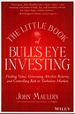 The Little Book of Bull's Eye Investing: Finding Value, Generating Absolute Returns, and Controlling Risk in Turbulent Markets (Little Books. Big Profits 37)