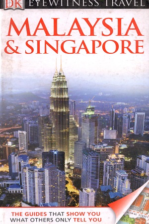 DK Eyewitness Travel Guide: Malaysia & Singapore (Eyewitness Travel Guides)