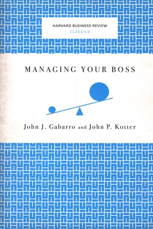 [9781422122884] Managing Your Boss (Harvard Business Review Classics)