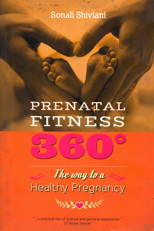 [9789384030803] Prenatal Fitness 360°: The Way to a Healthy Pregnancy: 1