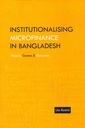 Institutionalising Microfinance in Bangladeh