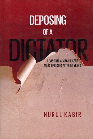 [9789849409564] Deposing of a Dictator : Revisiting a Magnificent Mas Uprising After 50 Years