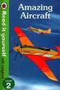 Amazing Aircraft - Read It Yourself with Ladybird (Level 2)