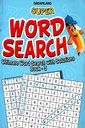 Super Word Search: Ultimate Word Search with Solutions Book - 3