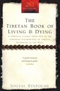 The Tibetan Book Of Living And Dying : A Spiritual Classic