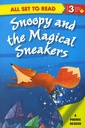 All set to Read - Level 3 Reading on your own: Snoopy and the Magical Sneakers