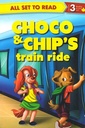 All set to Read - Level 3 Reading on your own: Choco & Chips Train Ride
