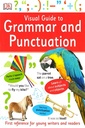 Visual Guide to Grammar and Punctuation: First Reference for Young Writers and Readers